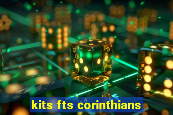 kits fts corinthians